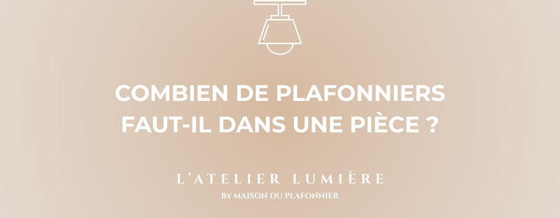 combien de plafonnier dans une piece​